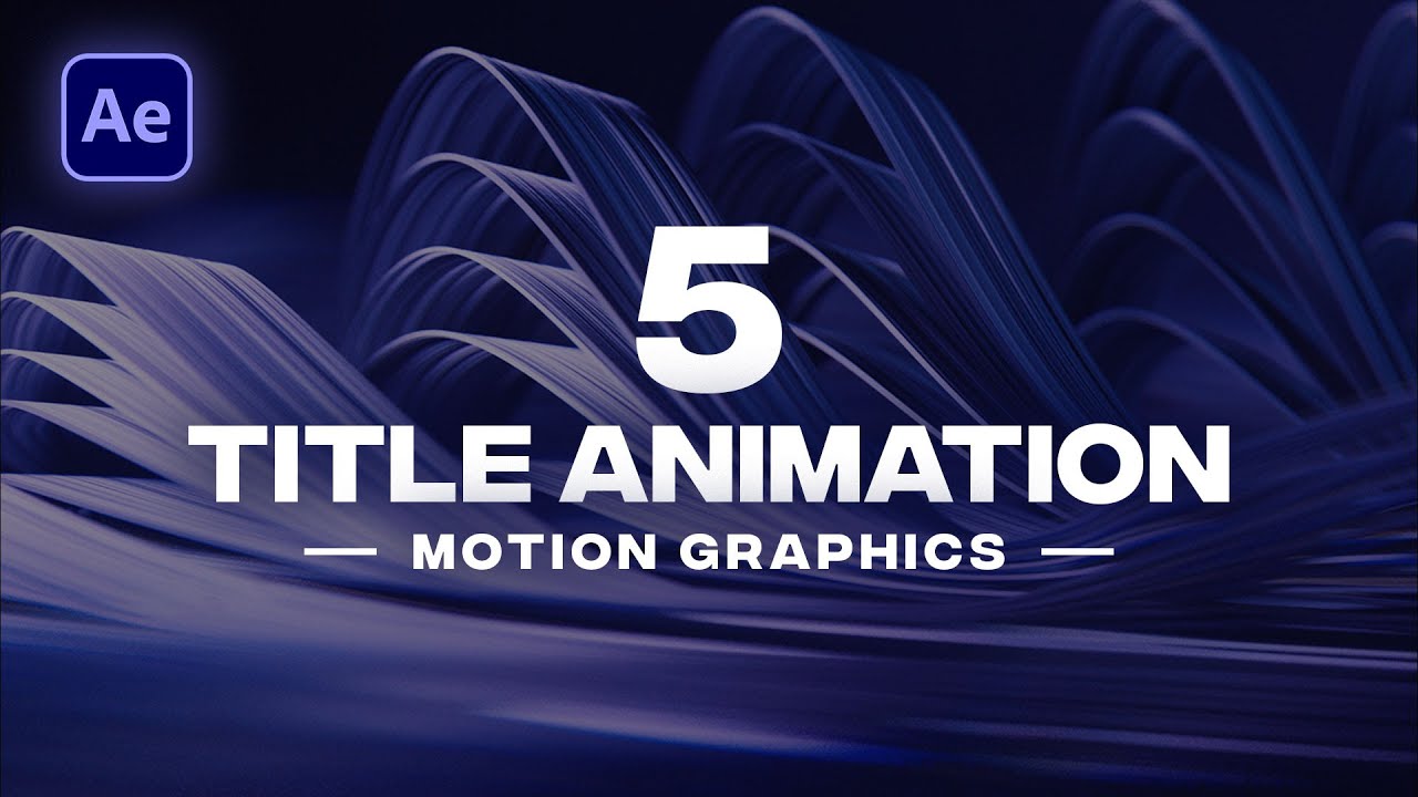 Creative Title Animations In After Effects