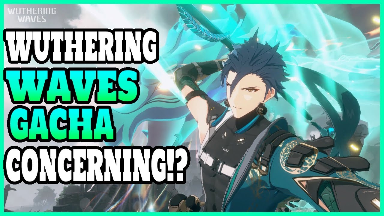 SHOULD YOU BE WORRIED ABOUT WUTHERING WAVES GACHA!? LET'S TALK ABOUT IT