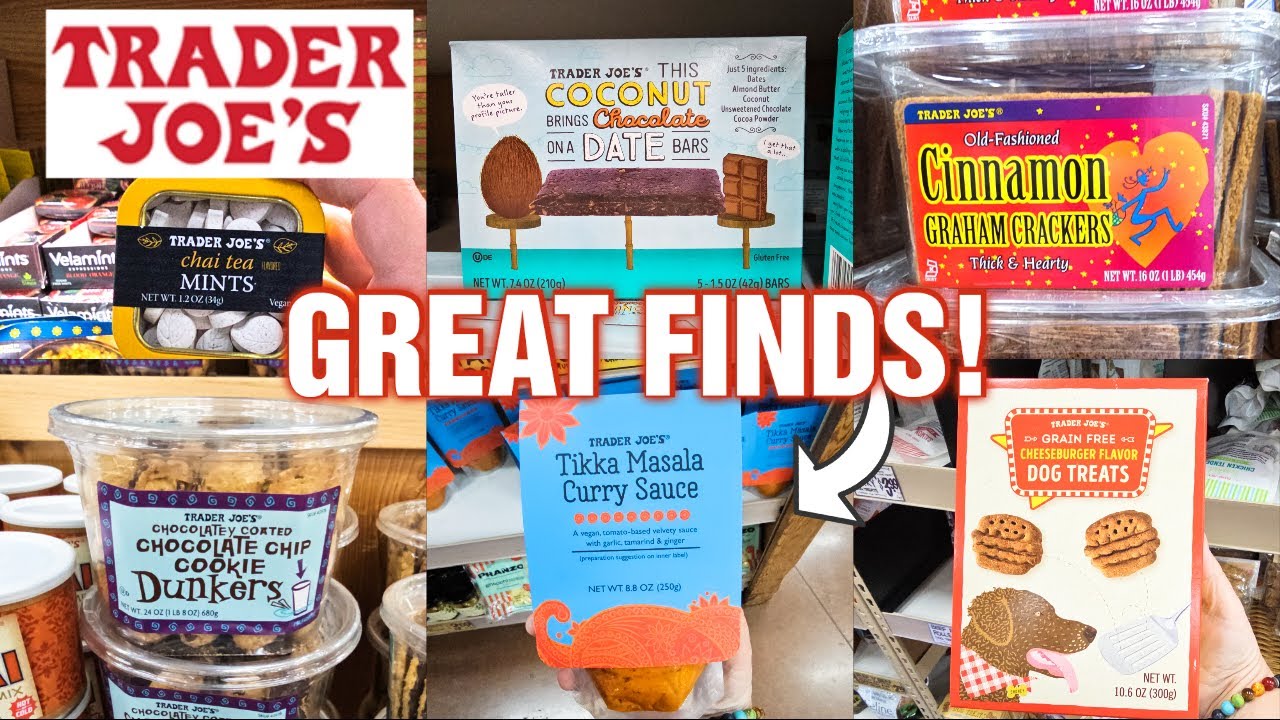 TRADER JOE'S - GREAT FINDS!