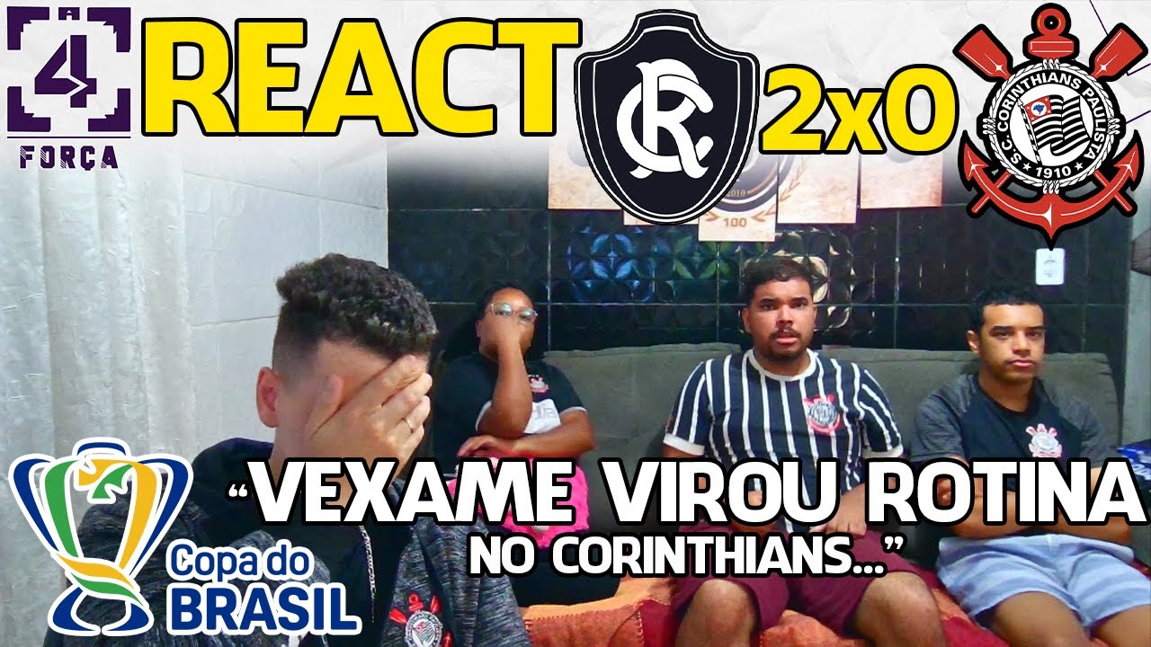 REACT REMO 2X0 CORINTHIANS - TERCEIRA FASE(IDA) - COPA DO BRASIL 2023