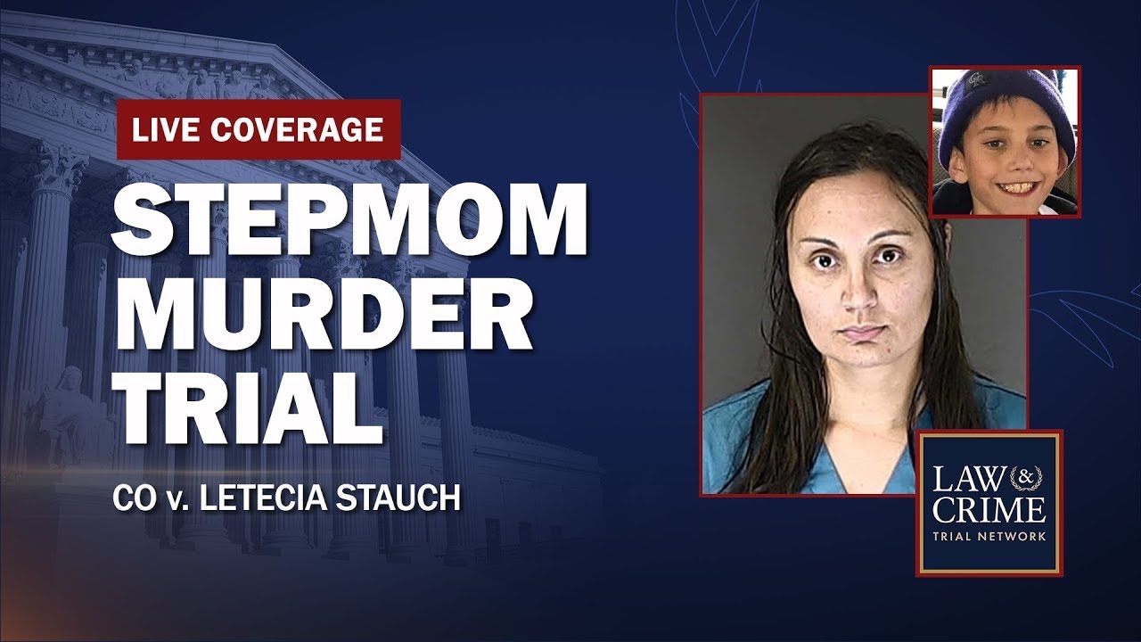 WATCH LIVE: Stepmom Murder Trial — CO v. Letecia Stauch — Day 19