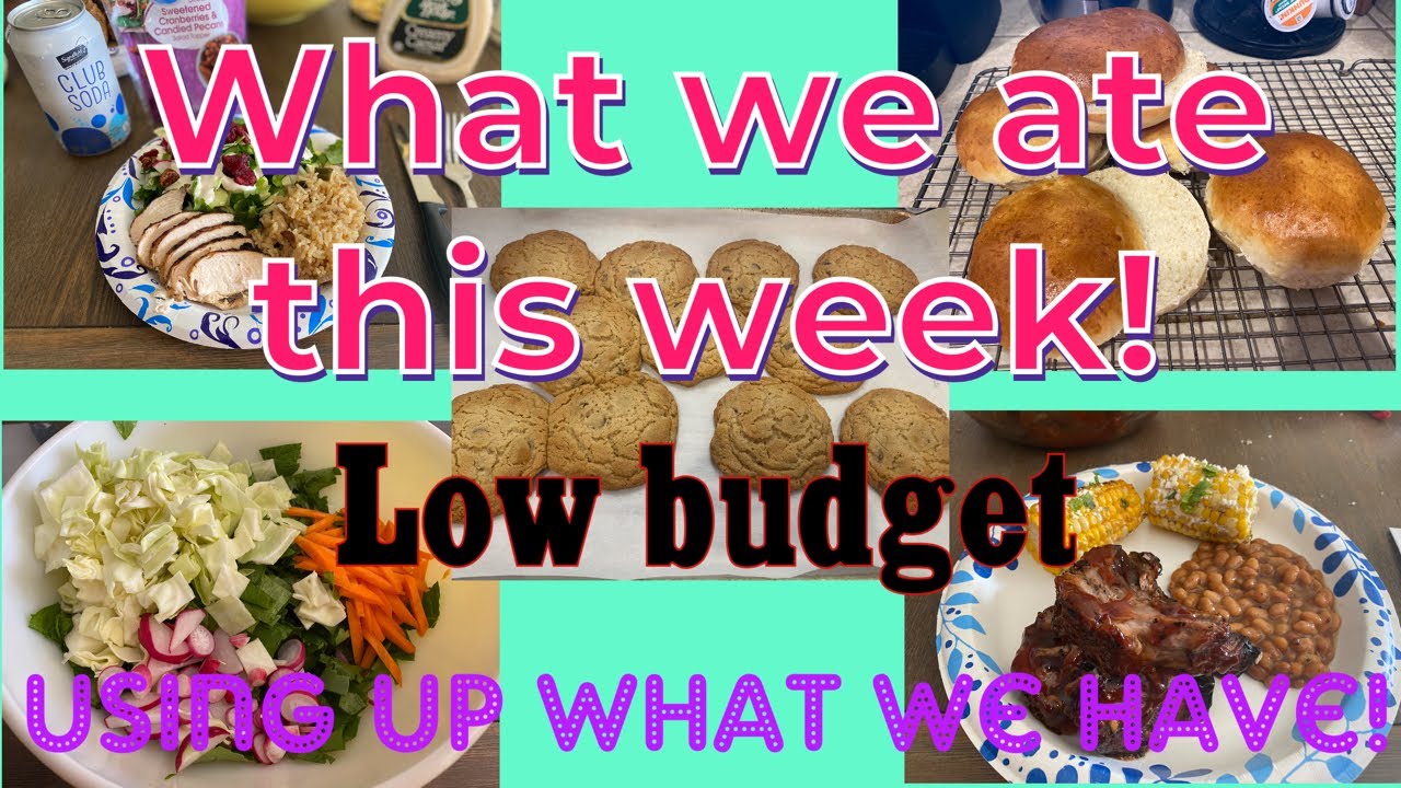 What we ate this week on a low budget! 4-30-23