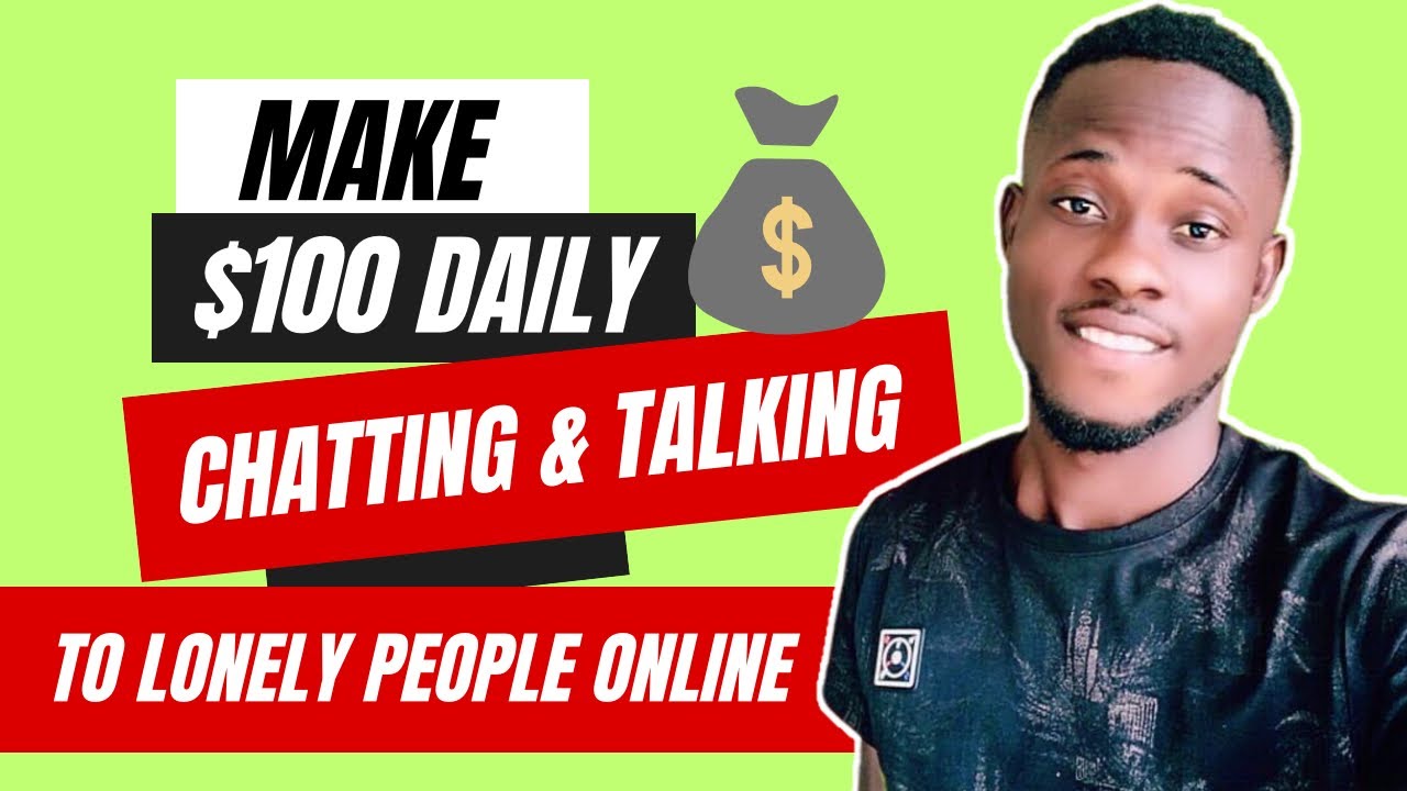 Make $100 Daily Chatting/Talking To Lonely People Online | Make Money Online Websites 2023