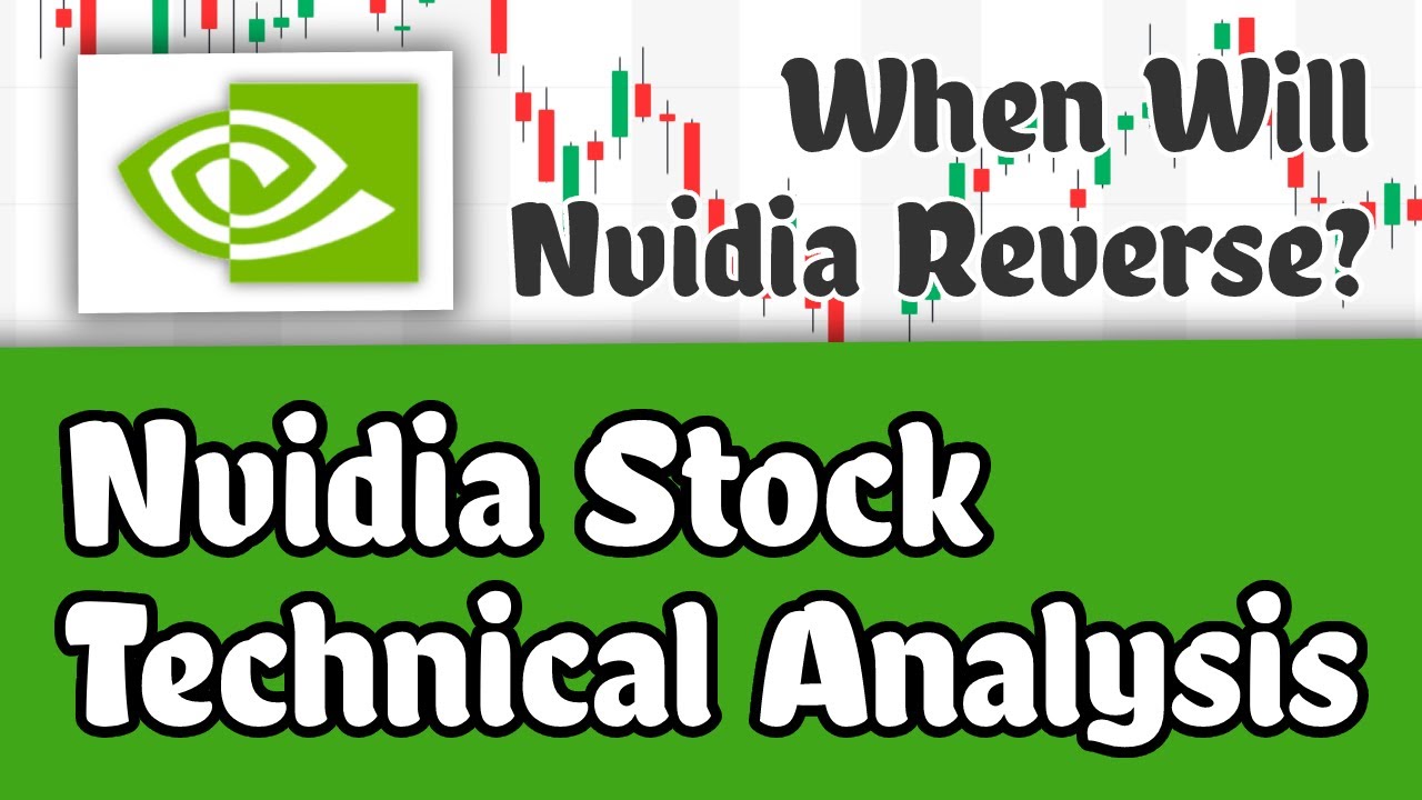 Nvidia Stock Technical Analysis | When Will Nvidia Stock Reverse?