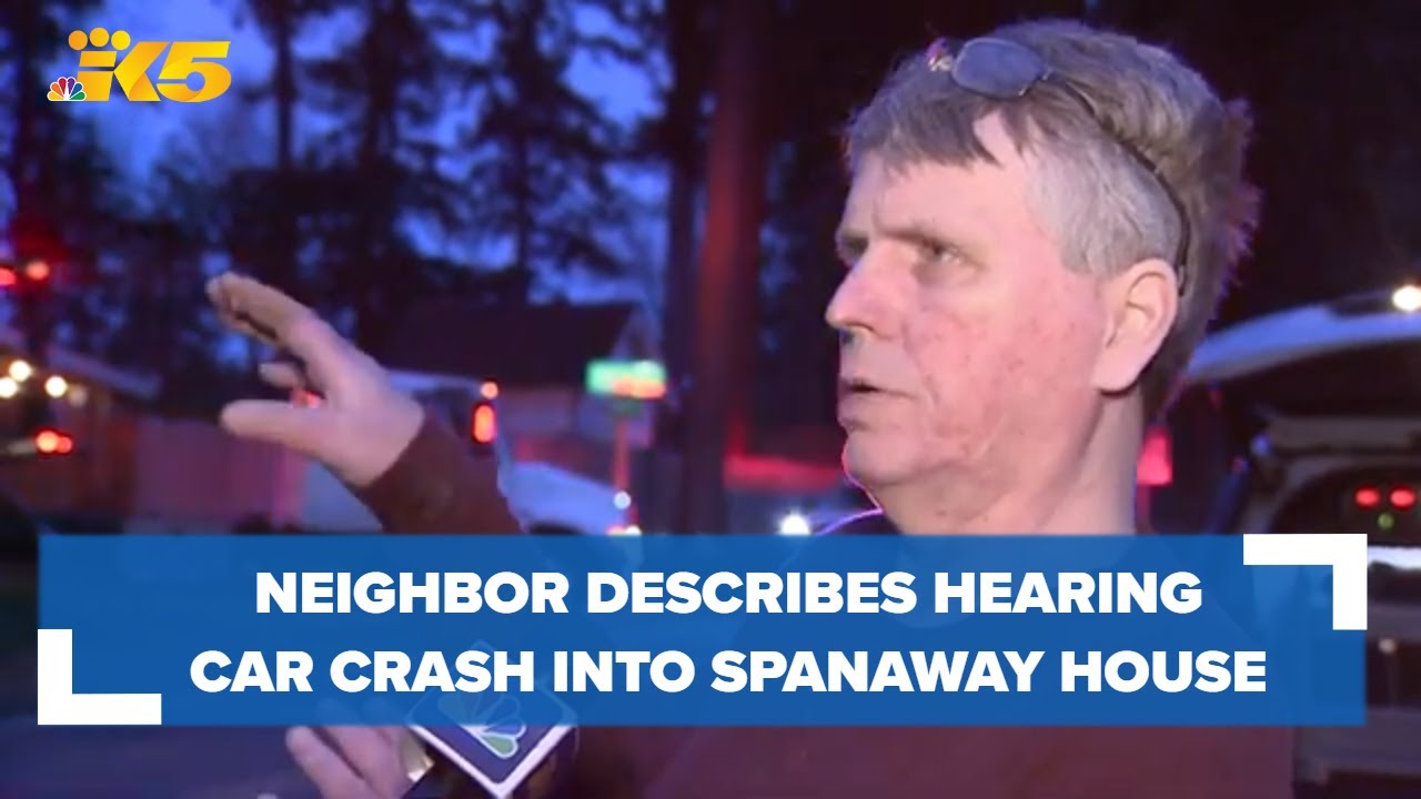 Neighbor recalls hearing fatal car-into-house crash in Spanaway