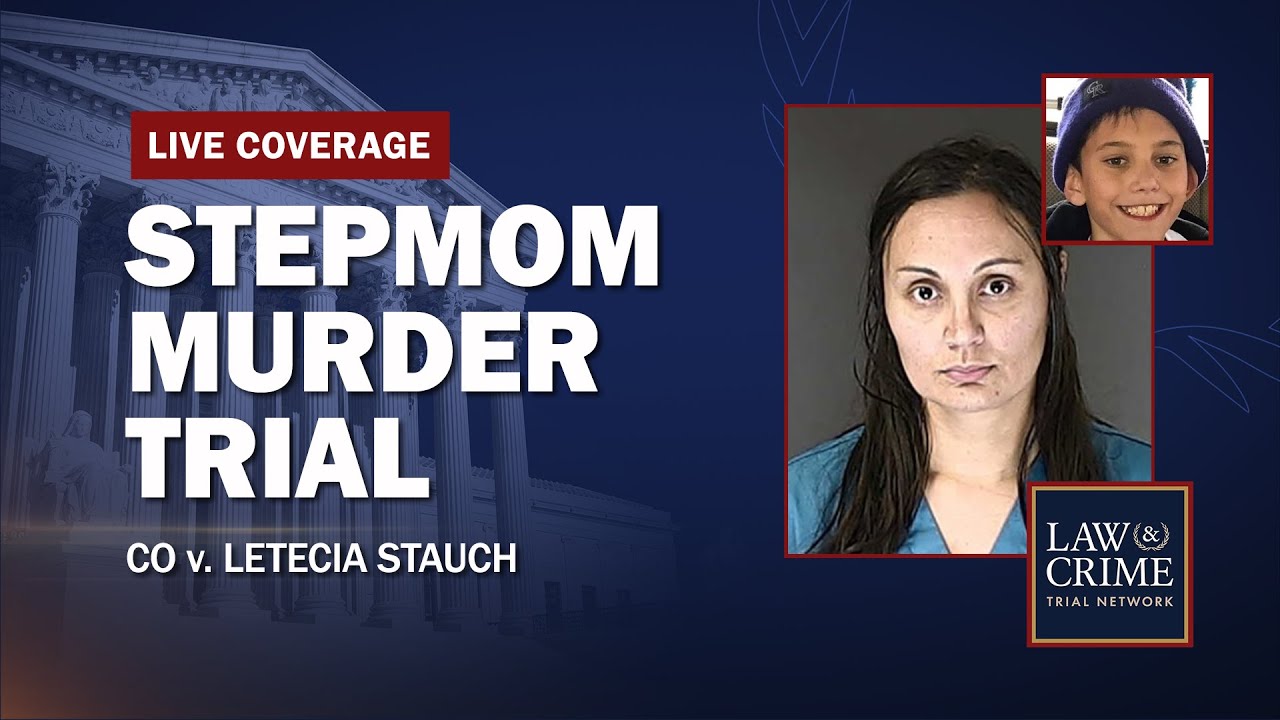 WATCH LIVE: Stepmom Murder Trial — CO v. Letecia Stauch — Day 15