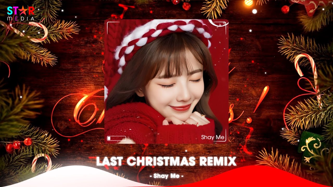 Last Christmas Remix 🎅 Merry Christmas - Nhạc Giáng Sinh Remix Mới Nhất - Nhạc Noel Remix 2024