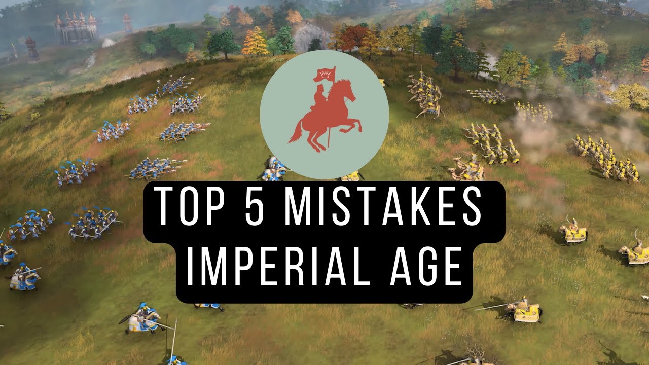 TOP 5 MISTAKES IMPERIAL AGE (AGE IV) | Strategy Guides | Valdemar1902