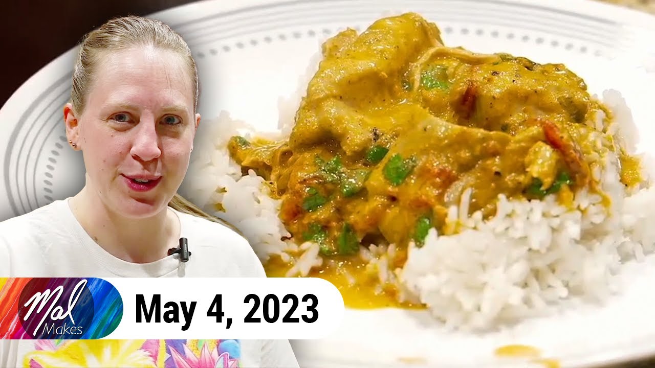 MalMakes: Cooking - Instant Pot Butter Chicken | VOD 5.4.23