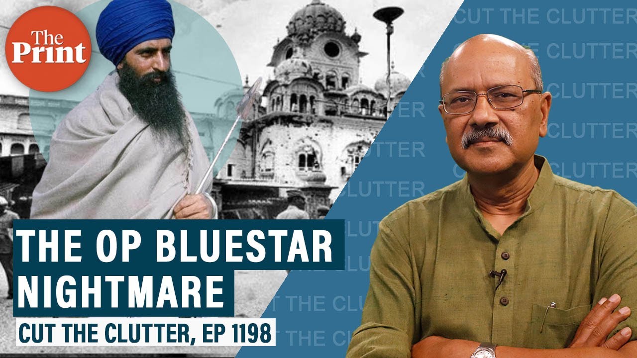 Operation Bluestar: A story of courage, miscalculations, and sights nightmares are made of — Part 2