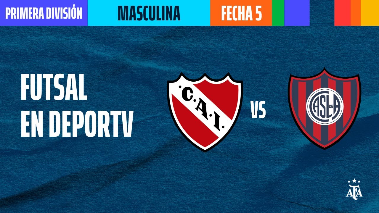 Independiente VS San Lorenzo | EN VIVO | Fecha 5 | Primera División 2023 | #FUTSALenDEPORTV