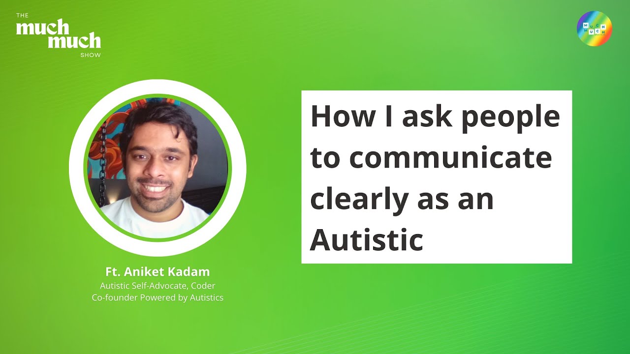 How I ask people to communicate clearly as an Autistic | The Much Much Show