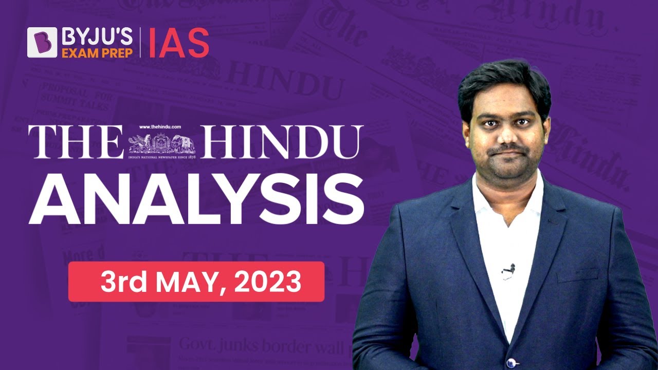 The Hindu Newspaper Analysis | 3 May 2023 | Current Affairs Today | UPSC Editorial Analysis