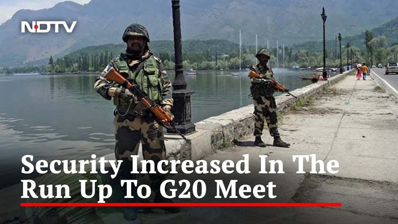 Countdown To Srinagar G20 Meet Begins, Security Tightened