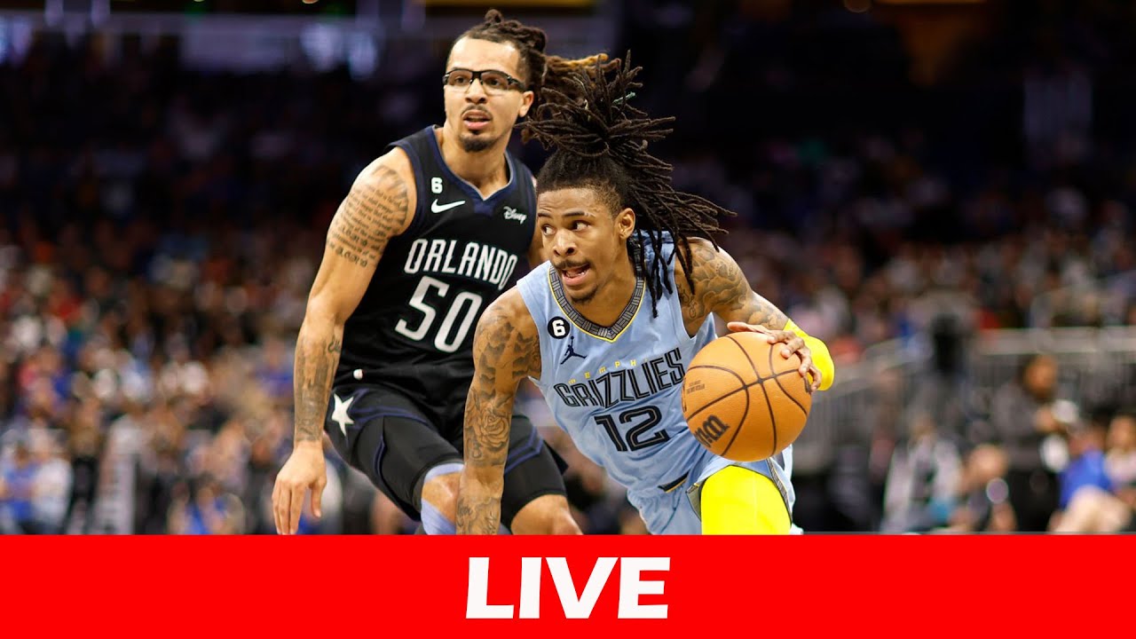 NBA LIVE GAMES ORLANDO MAGIC VS MEMPHIS GRIZZLIES