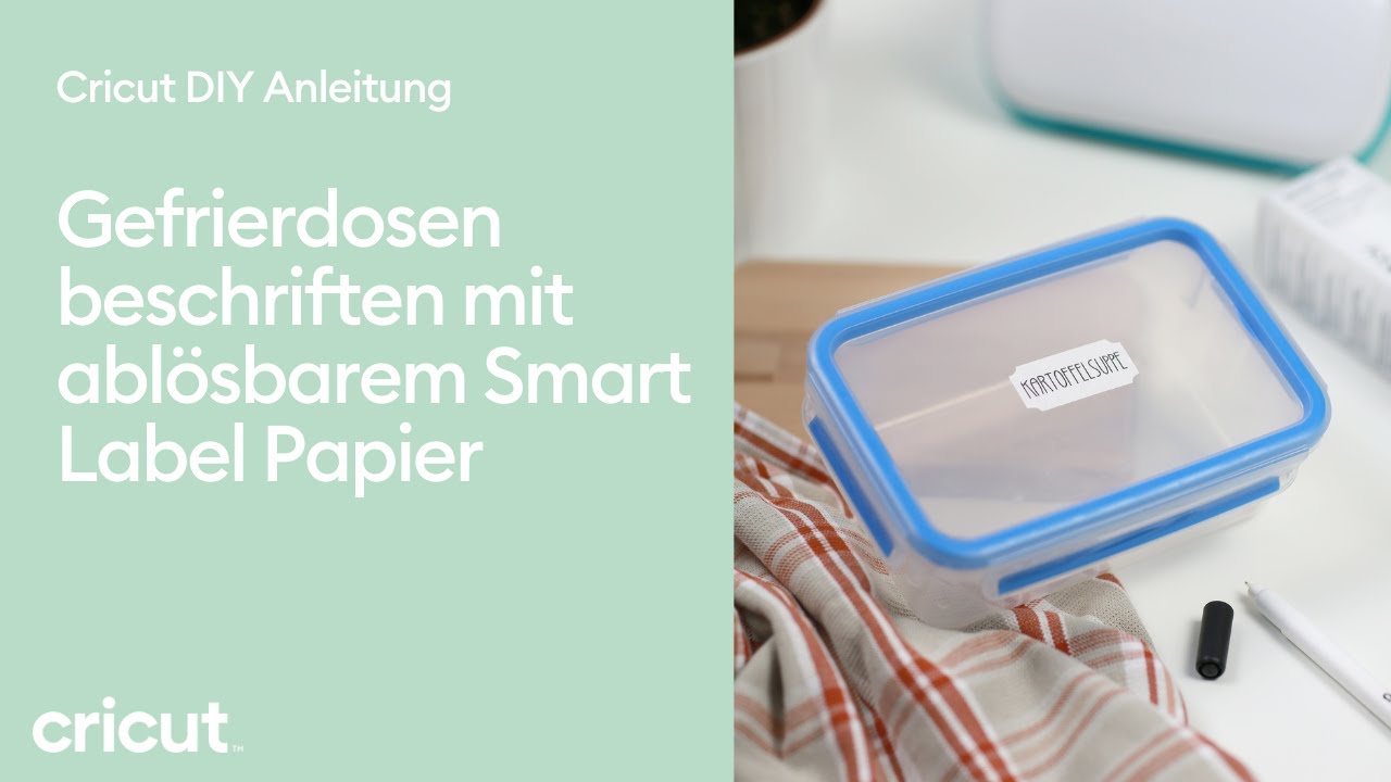 Cricut DIY Anleitung - Gefrierdosen beschriften mit ablösbarem Smart Label Papier
