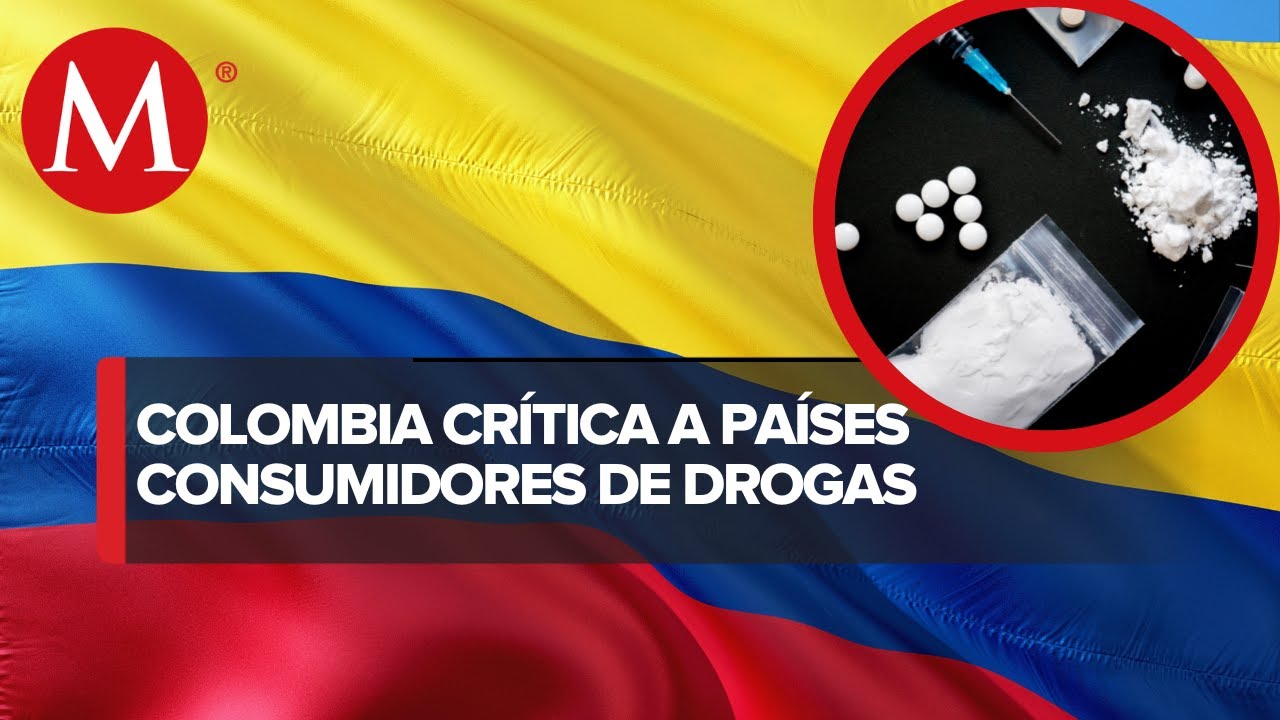 Colombia critica a países consumidores de drogas: “exigen sin poner de su parte”