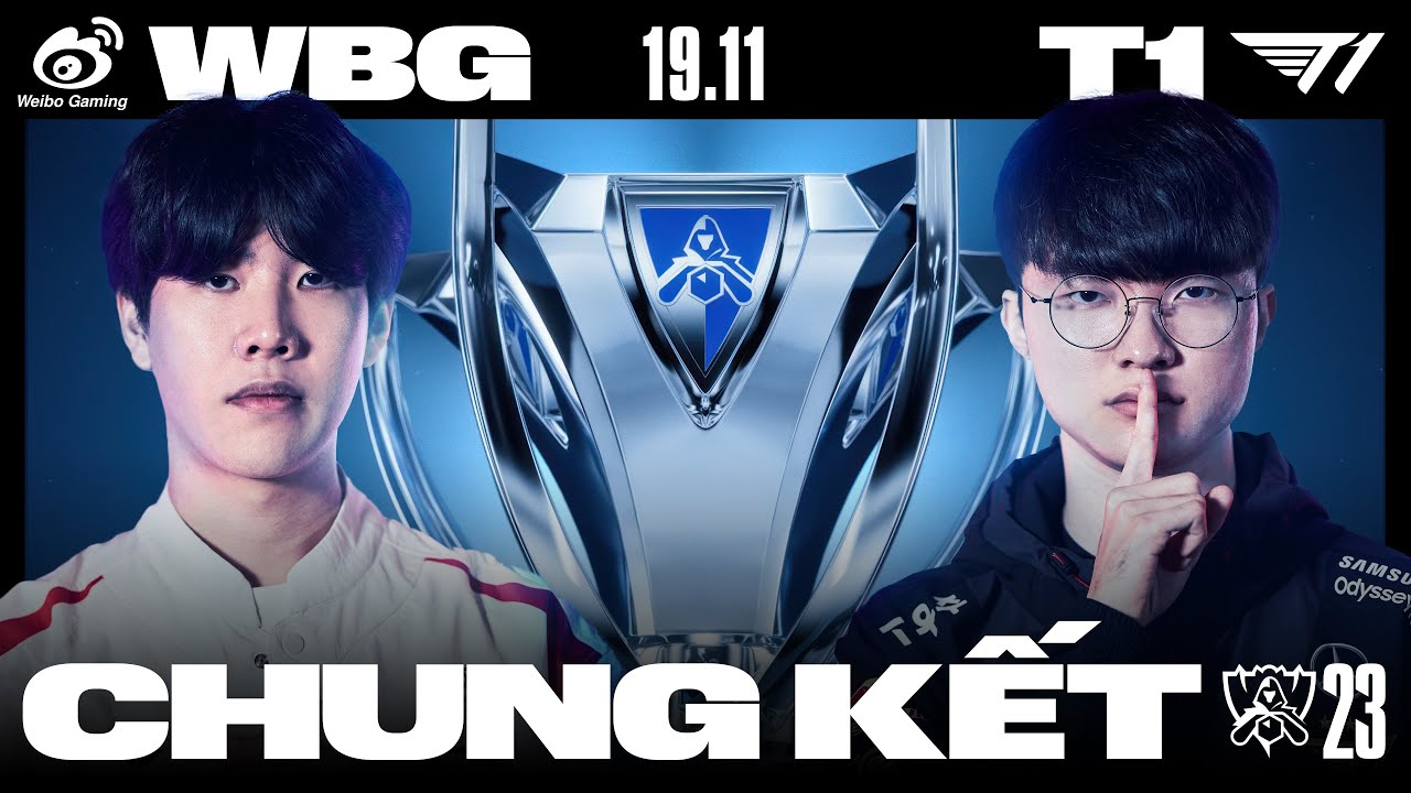 WBG vs T1 (BO5) | CKTG 2023 - CHUNG KẾT