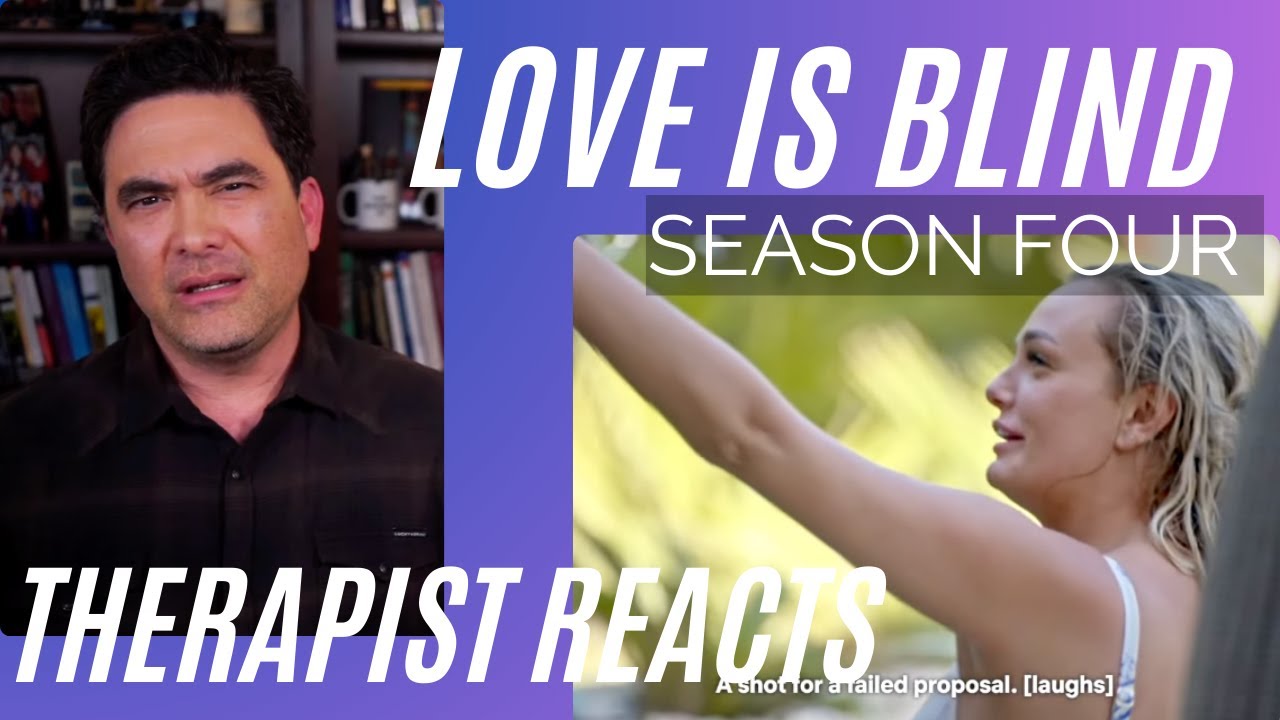 Love Is Blind - Season 4 - #23 - (A Shot for a Failed Proposal) - Therapist Reacts
