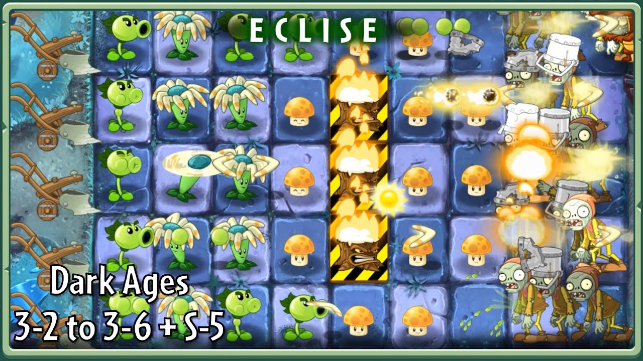 [Plants vs. Zombies 2: ECLISE Alpha] Dark Ages: 3-2 to 3-6 + S-5