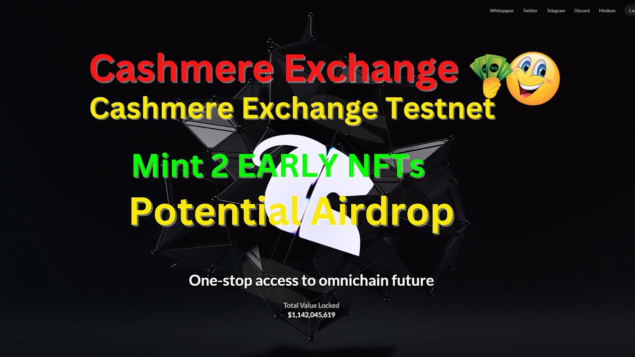 Cashmere Exchange Testnet | Mint 2 NFTs | Potential Airdrop