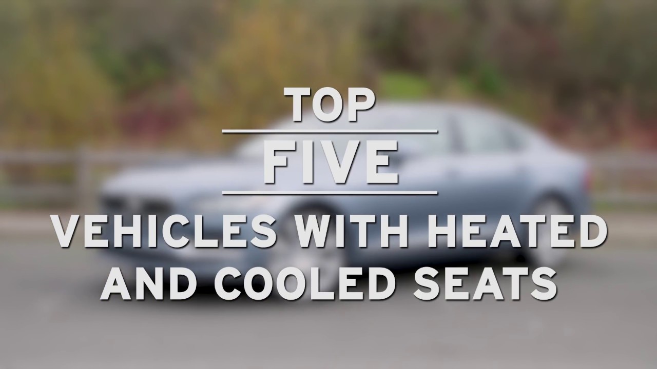 Top 5 Vehicles with Heated and Cooled Seats - AutoNation