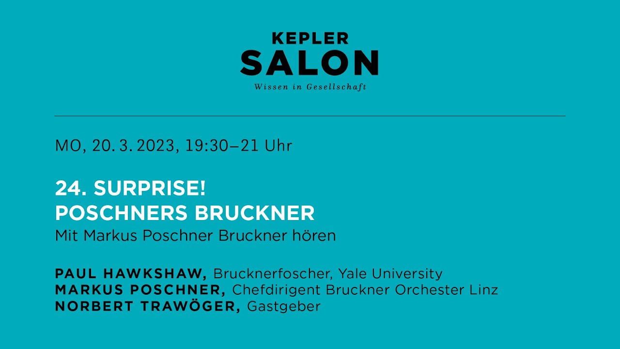 Kepler Salon: 24. SURPRISE! POSCHNERS BRUCKNER