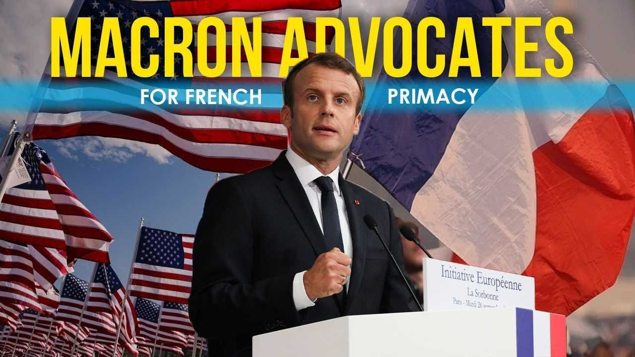 Macron PLEADS for French dominance