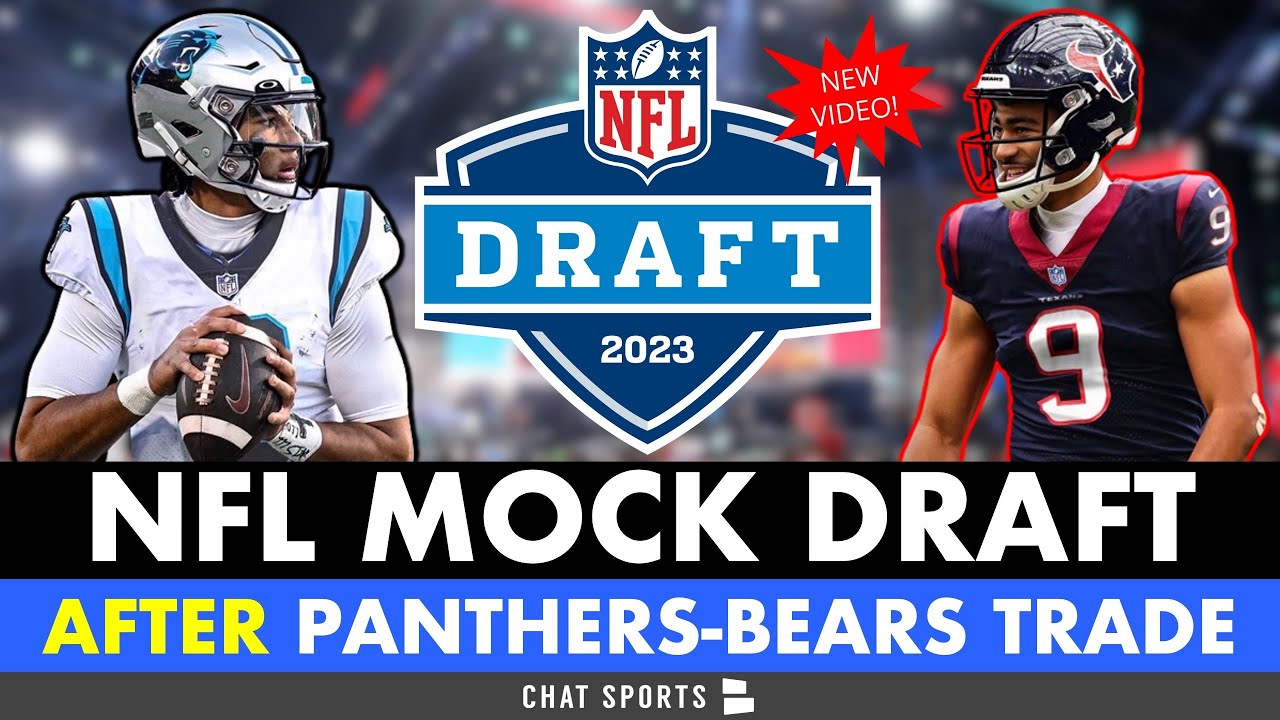 NEW 2023 NFL Mock Draft After Panthers Trade For #1 Pick | Round 1 & Some Round 2 Projections