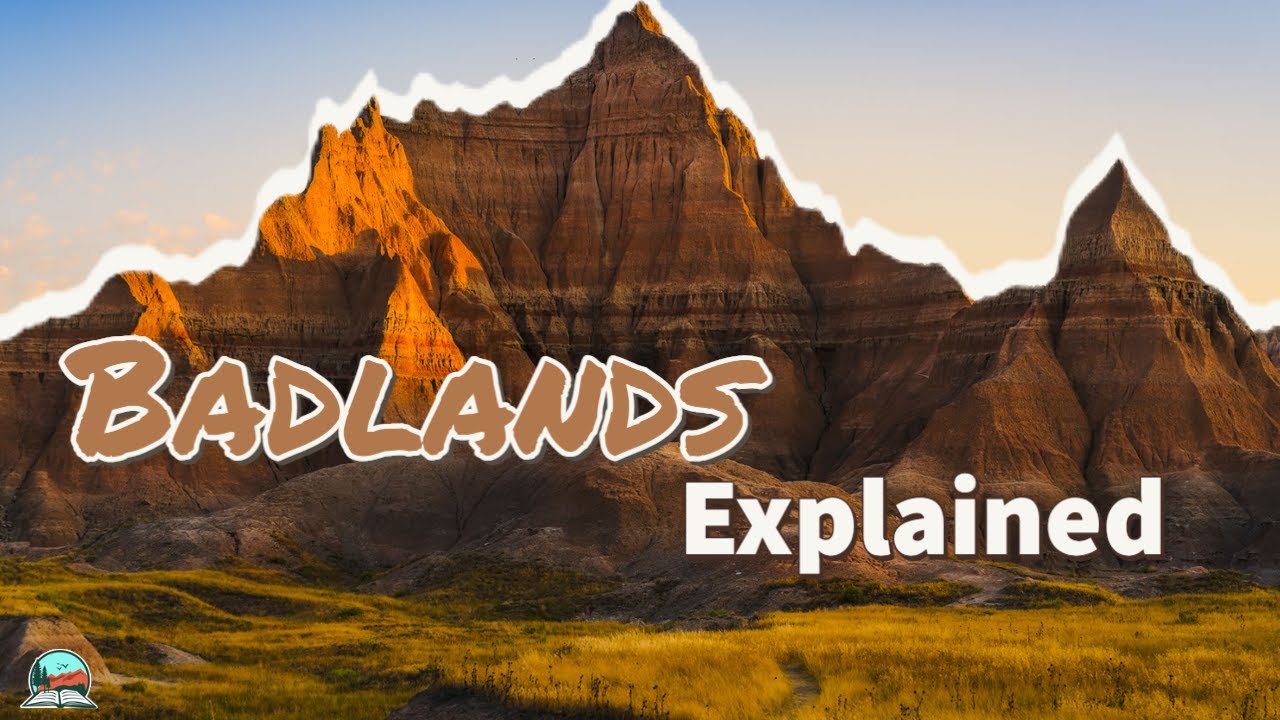 What Are Badlands??