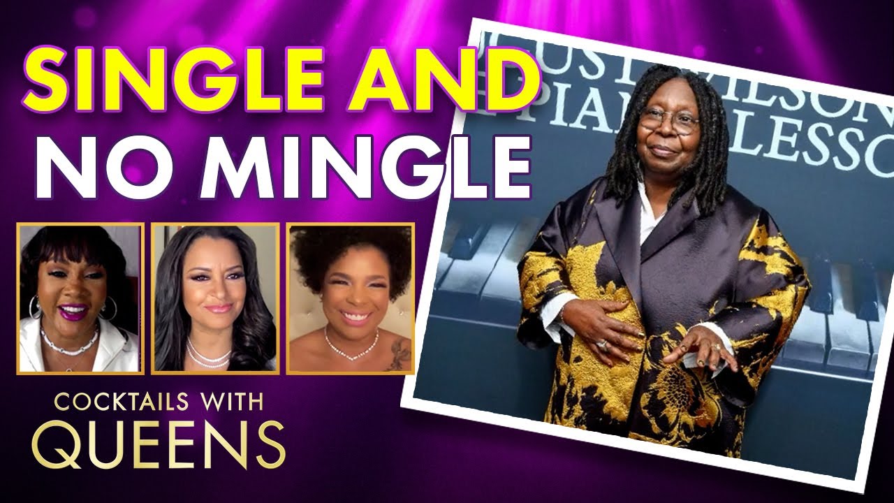 Whoopi's Tried It All And Prefers To Be Single! | Cocktails with Queens
