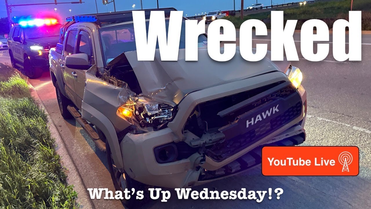 Crash Damages Camper Van, Truck is Totalled. Lessons Learned on What’s Up Wednesday!?