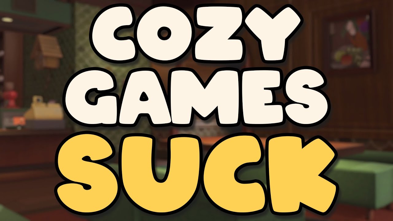 Why do cozy games suck?