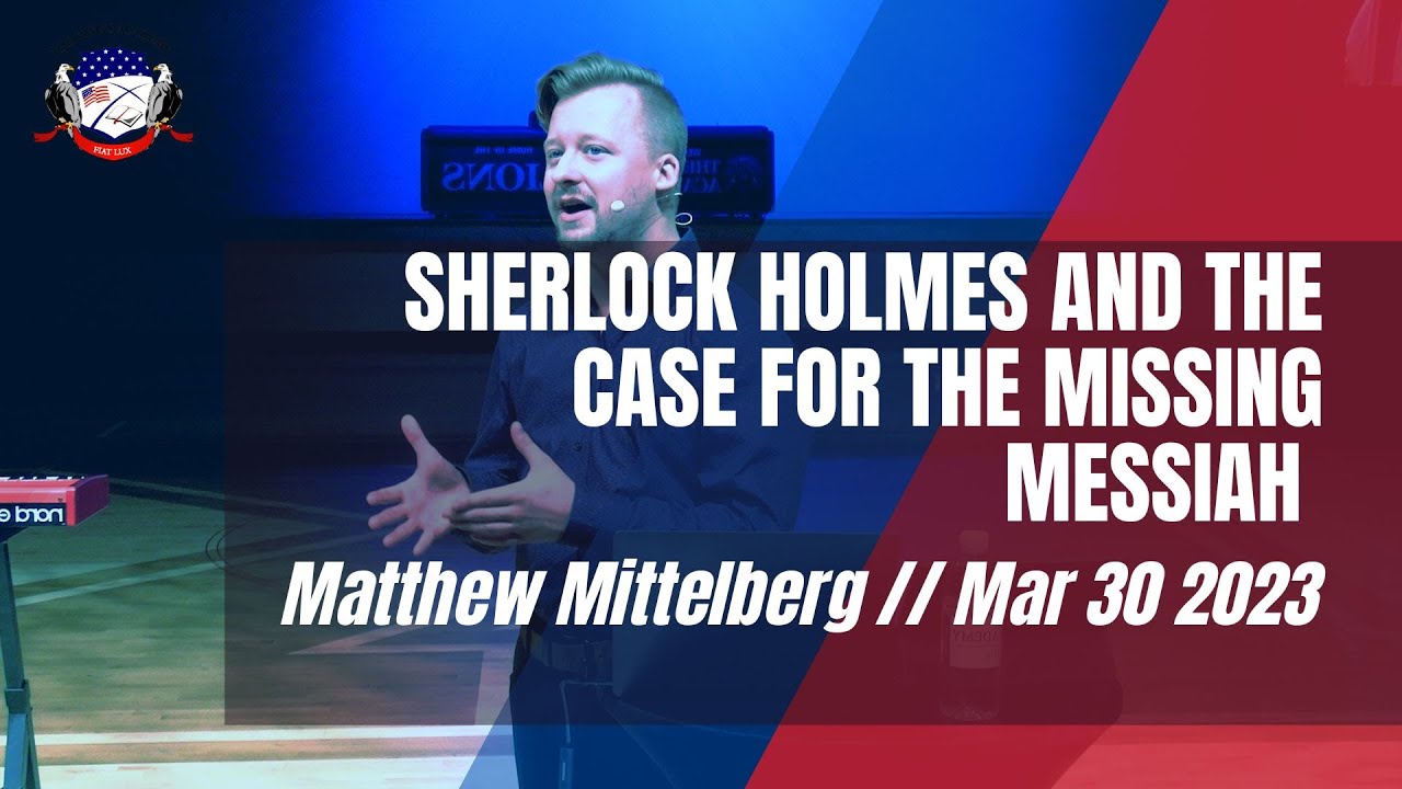 Sherlock Holmes and the Case for the Missing Messiah | Matthew Mittelberg