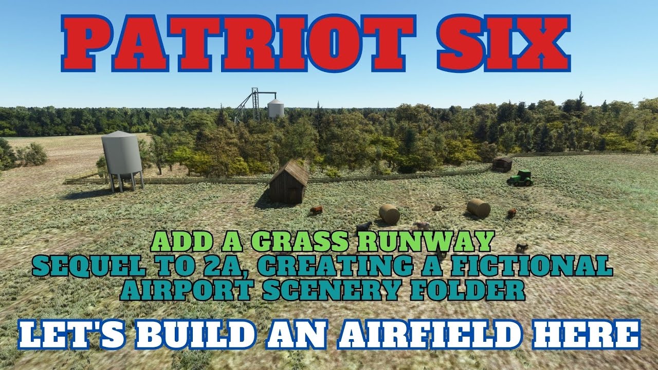 2-B MSFS 2020 SDK QUICK REFERENCE GUIDE – Adding a Grass Runway – Sequel to 2-A Fictional Airfield