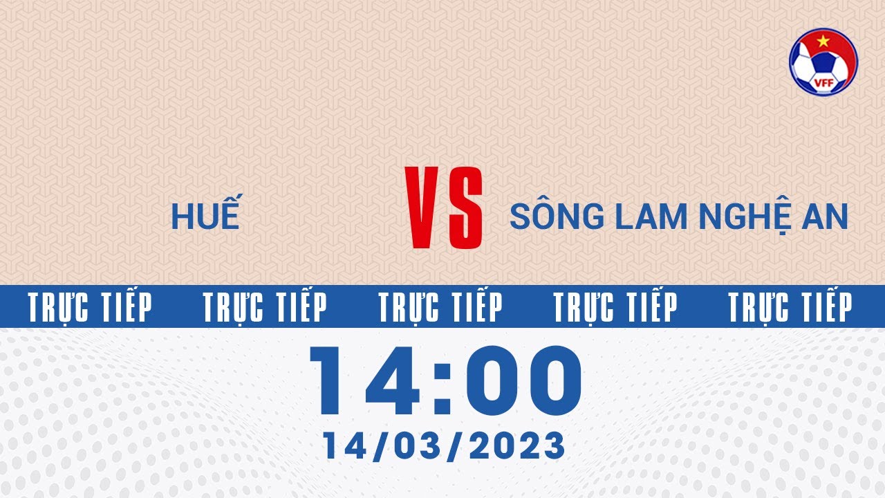 🔴Trực tiếp | Huế vs Sông Lam Nghệ An | VCK Giải U17 Quốc gia Cúp Thái Sơn Nam 2023
