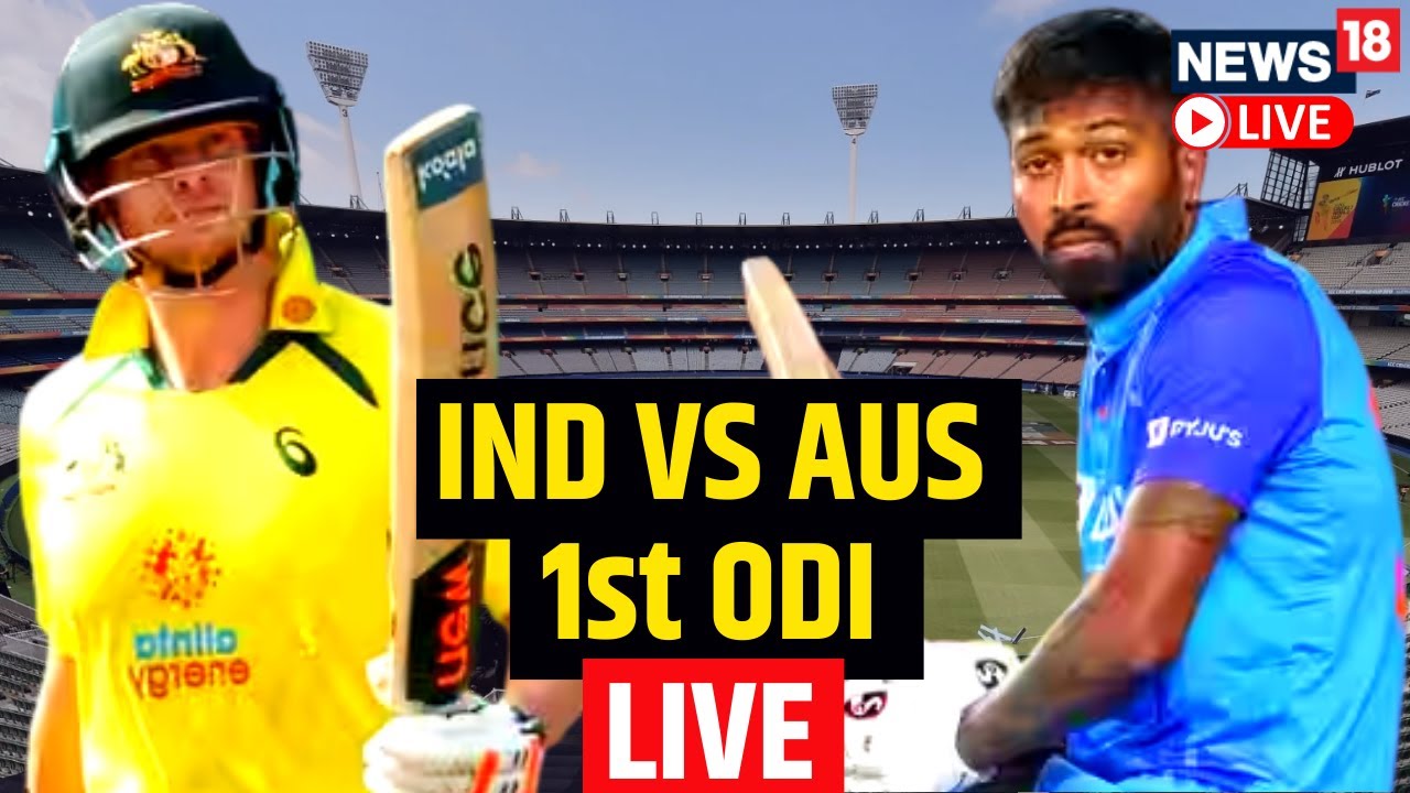 India Vs Australia 1st ODI Live Score | Cricket Live Score | India Vs Australia Live Match Today