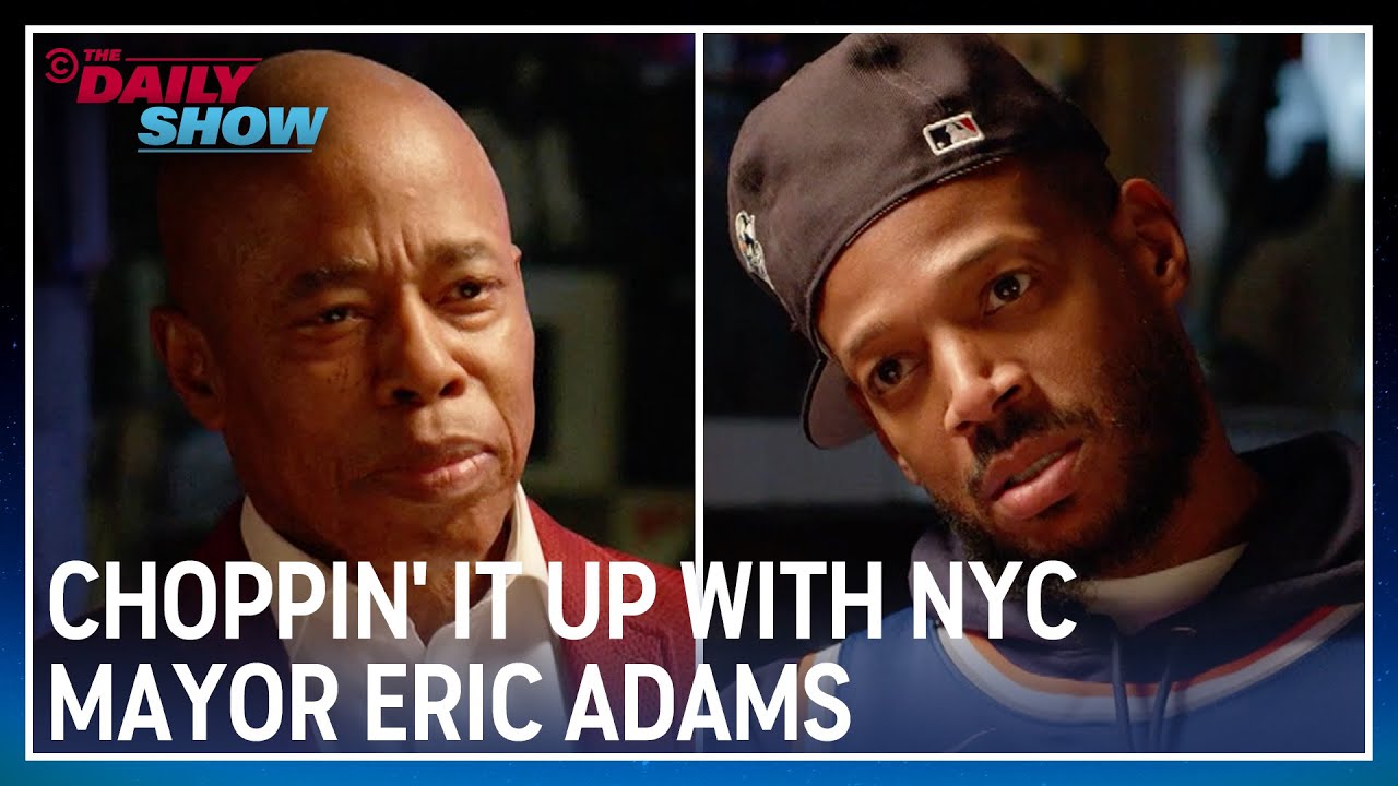 Choppin' It Up: 'Quan Interviews New York Mayor Eric Adams | The Daily Show