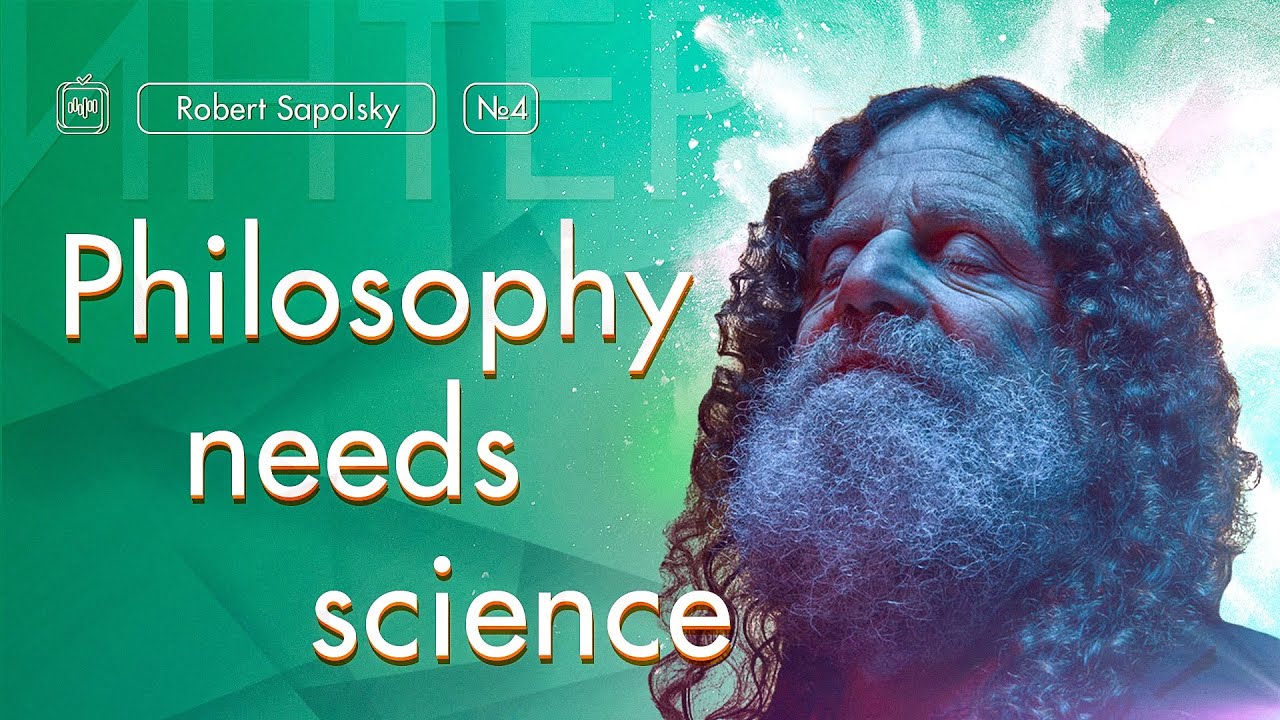 Robert Sapolsky: Philosophy needs science 4/6 [Vert Dider] 2020