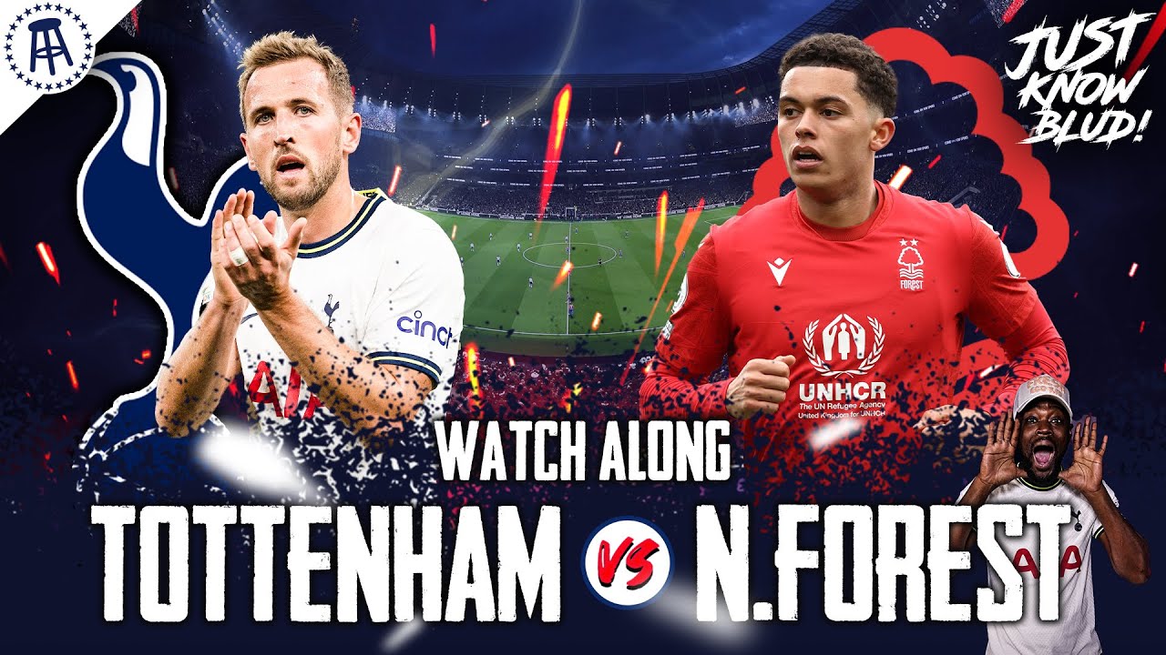 Tottenham 3-1 Nottingham Forest | PREMIER LEAGUE WATCHALONG & HIGHLIGHTS with EXPRESSIONS