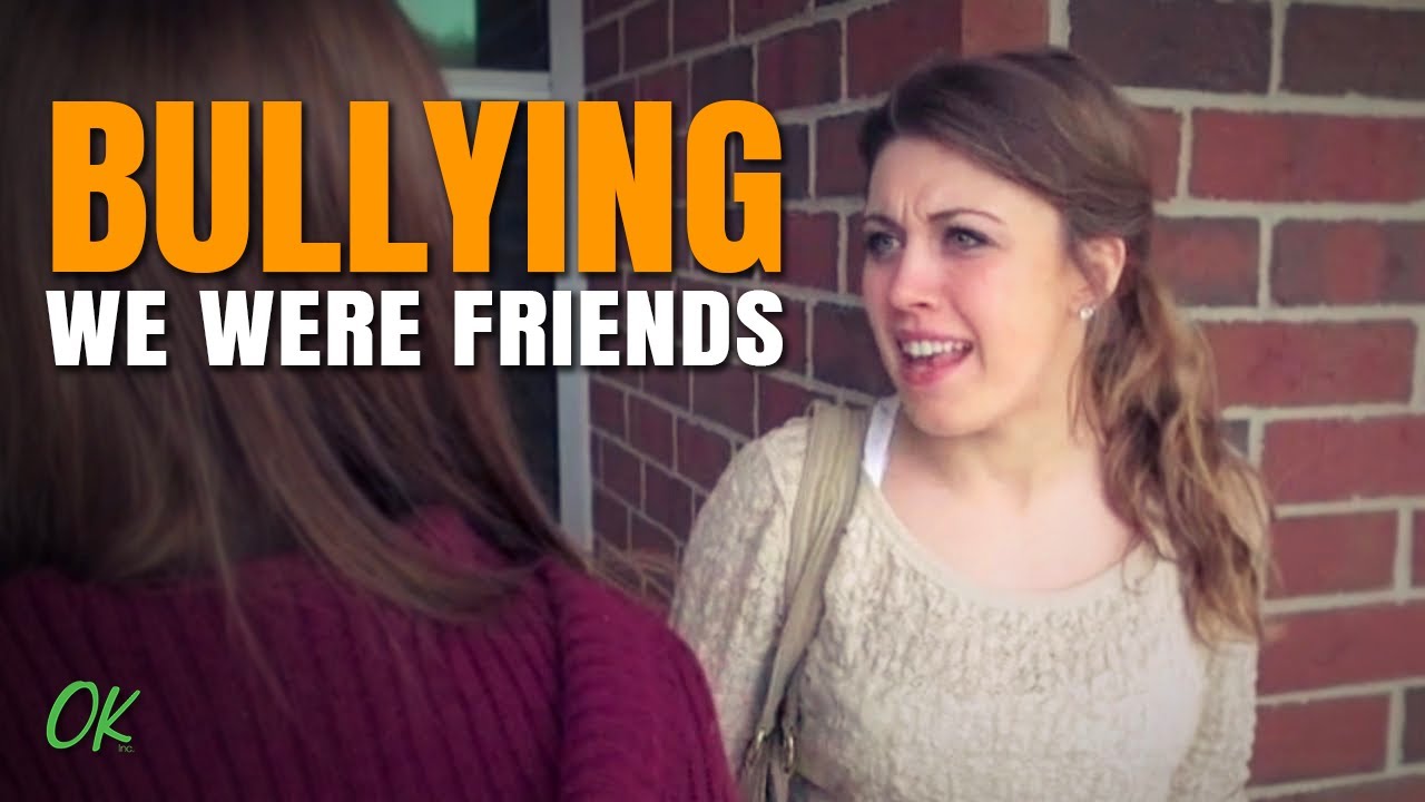 Bullying - We Were Friends