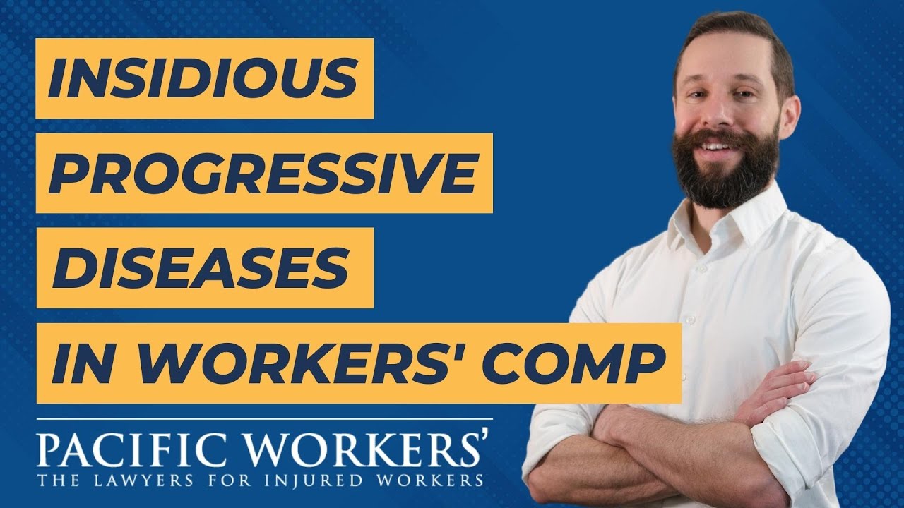 Insidious Progressive Diseases in Worker's Comp