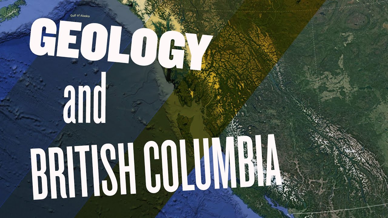 British Columbia Geology: Lecture and Video Documentary
