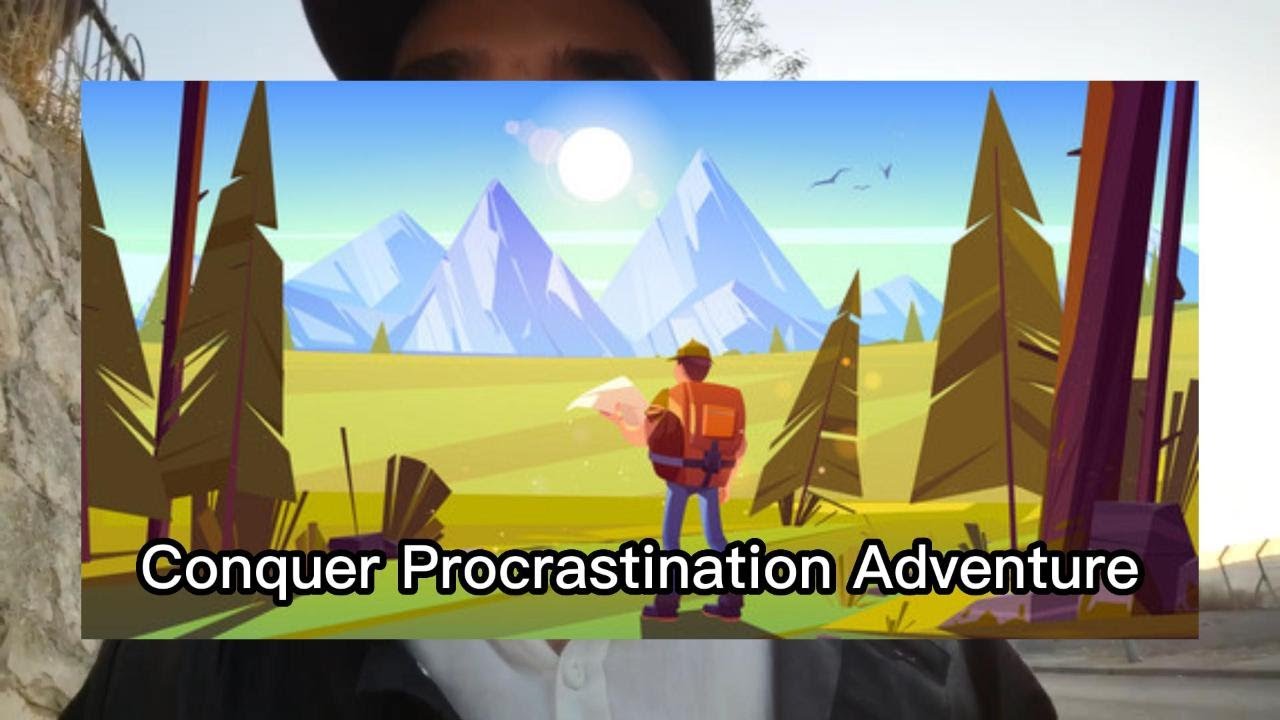 Conqure Procrastination Adventure