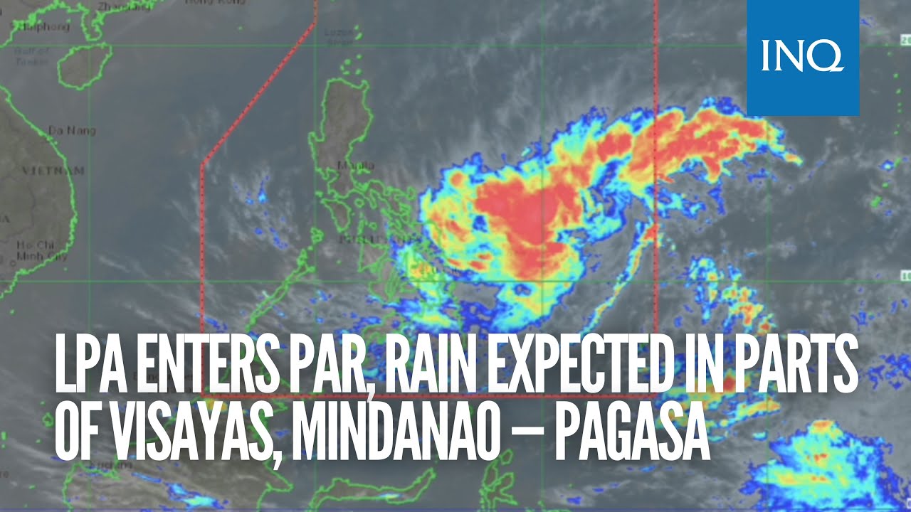 LPA enters PAR, rain expected in parts of Visayas, Mindanao — Pagasa | #INQToday