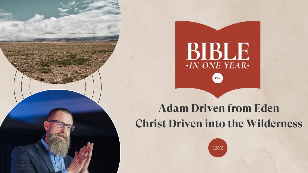 “Adam Driven from Eden and Christ Driven into the Wilderness” - Genesis 3
