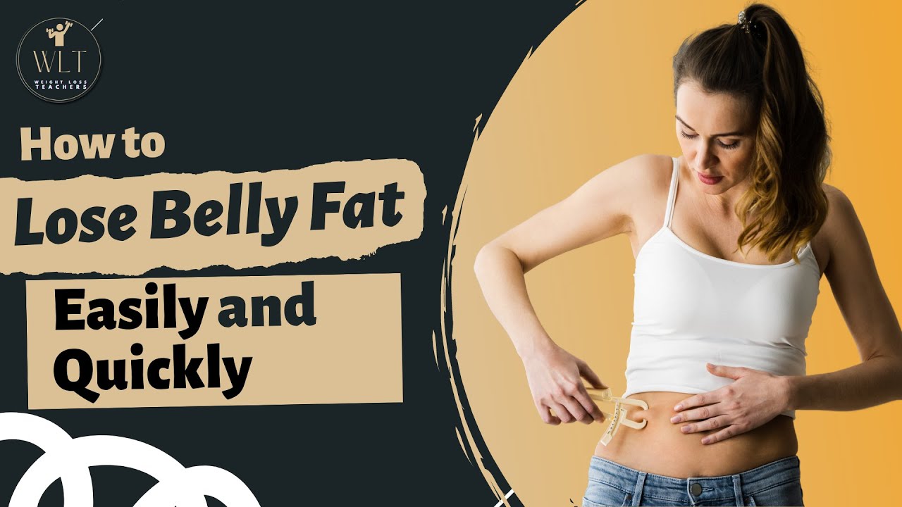 How to Lose Belly Fat Easily and Quickly I Weight Loss Teachers