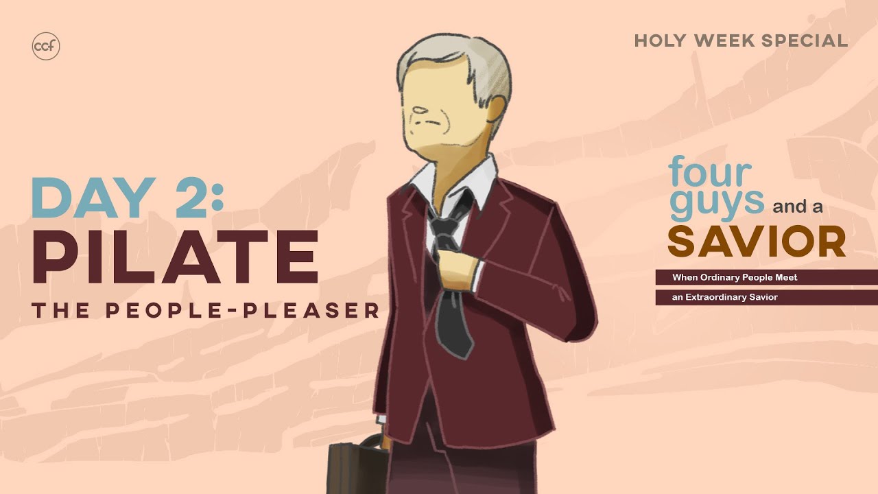 Pilate: The People-Pleaser  | Four Guys and A Savior