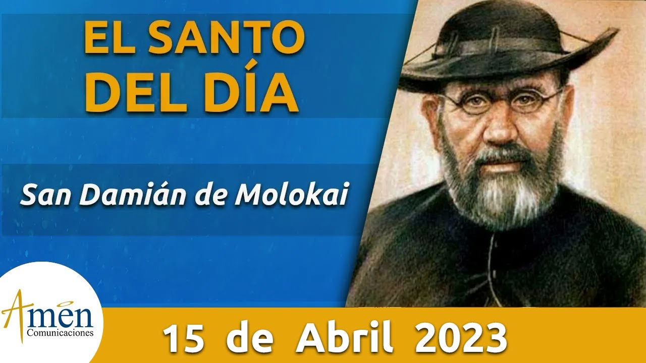 Santo de Hoy 15 de Abril l San Damián de Molokai l Amen Comunicaciones