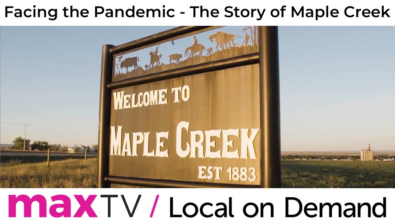 Facing the Pandemic: The Story of Maple Creek - SaskTel maxTV Local on Demand